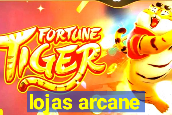 lojas arcane